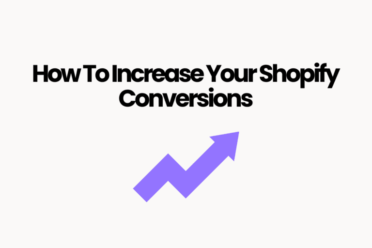 How To Increase Your Shopify Conversions